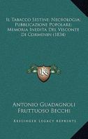 Il Tabacco Sestine; Necrologia; Pubblicazione Popolare; Memoria Inedita del Visconte Di Cormenin (1834) 116120797X Book Cover
