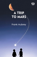 A Trip To Mars 9373405039 Book Cover