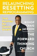 Relaunching Resetting Reprogramming: The Forward Thinking Church 1736219014 Book Cover
