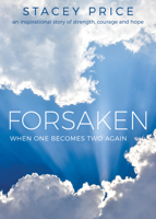 Forsaken: When One Becomes Two Again 1944194525 Book Cover
