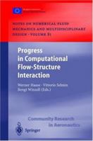 Progress in Computational Flow-Structure Interaction: Results of the Project UNSI, supported by the European Union 1998-2000 (Notes on Numerical Fluid Mechanics and Multidisciplinary Design (NNFM)) 3540439021 Book Cover