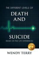 The Different Levels of Death and Suicide 0999660357 Book Cover