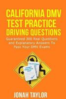 California DMV Permit Test Questions and Answers : Over 305 California DMV Test Questions Answered and Explained with Graphical Illustrations 1720798982 Book Cover