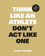 Think Like An Athlete 9063697198 Book Cover