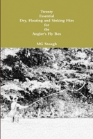 Twenty Essential Dry Floating and Sinking Flies for the Angler-s Fly Box 1300861304 Book Cover