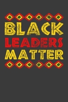 Black Leaders Matter: 6" X 9" Composition Notebook 1087284767 Book Cover