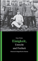 Einigkeit, Unrecht und Freiheit (German Edition) 3750432740 Book Cover