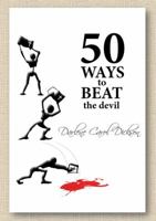 50 Ways to Beat the Devil 1937400387 Book Cover