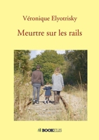 Meurtre sur les rails (French Edition) B0CHQCW447 Book Cover