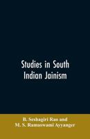 Studies in South Indian Jainism 9353606098 Book Cover