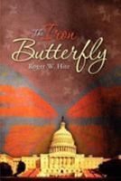 The Iron Butterfly 1439201498 Book Cover
