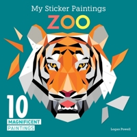 My Sticker Paintings: Zoo: 10 Magnificent Paintings 1641243228 Book Cover