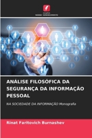 Análise Filosófica Da Segurança Da Informação Pessoal (Portuguese Edition) 620789202X Book Cover