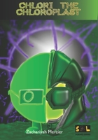 Chlori the chloroplast 1838491104 Book Cover