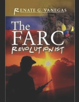 The FARC Revolutionist 144150317X Book Cover