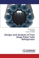 Design and Analysis of Two Stage Pulse Tube Refrigerator 3659243663 Book Cover
