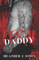 Feral Daddy: Where the good girls come to play B0DQL8SMRL Book Cover