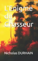 L'Enigme du Chasseur B0BW32LW8S Book Cover