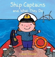 Ship Captains and What They Do 1605379638 Book Cover