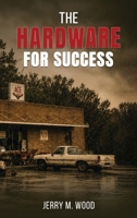 The Hardware for Success B0HDK538FR Book Cover