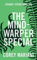 The Mind-Warper Special 0578853515 Book Cover