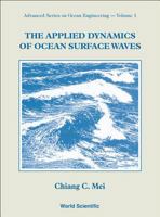 The Applied Dynamics of Ocean Surface Waves (Advanced Series on Ocean Engineering) 9971507730 Book Cover