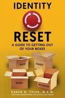 Identity Reset: A Guide To Getting Out of Your Boxes B0CRF2R6KL Book Cover