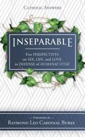 Inseparable: Five Perspectives on Sex, Life, and Love in Defense of Humanae Vitae 168357091X Book Cover