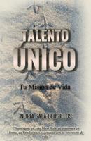 Talento �nico: Tu Misi�n de Vida 8409078023 Book Cover