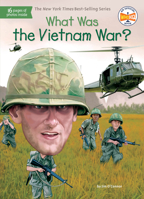 What Was the Vietnam War? 1524789771 Book Cover