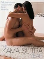 The Kama Sutra Year: 52 Sensational Positions for Erotic Pleasure 159233105X Book Cover