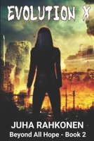 Evolution X (Beyond all hope) B0FBWQTXFQ Book Cover