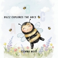 Buzz Explores the ABCs: A Gentle Alphabet Adventure for Little Learners B0FKZD4LHQ Book Cover