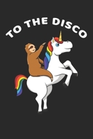 To The Disco: 6x9 Zoll ca. DIN A5 Faultier Notizheft gepunktet 120 Seiten gepunktetes Faultier Notizbuch f�r Notizen in Schule, Universit�t, Arbeit oder zuhause. Eine tolles Geschenk f�r Ihre Liebsten 1678598690 Book Cover