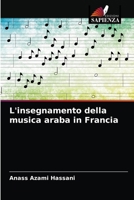 L'insegnamento della musica araba in Francia 6203618675 Book Cover