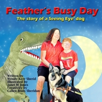Feather's Busy Day: The story of a Seeing Eye dog B0B5KP33S3 Book Cover