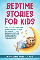 Bedtime Stories for Kids: A Great Collection of Stories for Children. A Journey to Discover the Emotions and Teach the Values of Life to Your Children. 180272074X Book Cover
