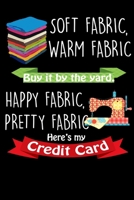 Soft Fabric, Warm Fabric: Quilters Journal 6x9 120 page Quilter Notebook Notepad Great for Quilt Maker's Gift or Sewing Gifts 1708674195 Book Cover