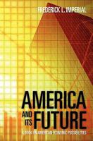 America and Its Future: A Book on American Economic Possibilities 145363231X Book Cover