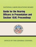 Guide for Hearing Officers in Representation and Section 10(k) Proceedings 1479218669 Book Cover