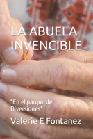 LA ABUELA INVENCIBLE: "En el parque de Diversiones" B0BCZR6C9B Book Cover