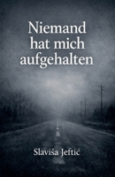 Niemand hat mich aufgehalten (Wie Ich Aufwuchs) (German Edition) B0GJ338PZ4 Book Cover