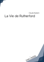 La Vie de Rutherford (French Edition) 234216565X Book Cover