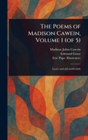 The Poems of Madison Cawein, Volume 1 (of 5) 1023441284 Book Cover