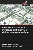 Fare chiarezza sulla struttura rudimentale dell'economia nigeriana (Italian Edition) 6630520289 Book Cover