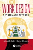 Work Design: A Systematic Approach 1498755739 Book Cover