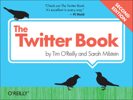 The Twitter Book 0596802811 Book Cover