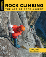 Rock Climbing: The Art of Safe Ascent 1493052845 Book Cover