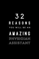 32 Reasons You Will Be An Amazing Physician Assistant: Fill In Prompted Memory Book 1706058578 Book Cover