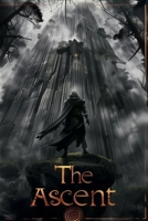 The Ascent (The Path of None) B0DP9S9796 Book Cover